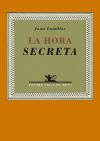 La hora secreta (200-2001) - Lamillar, Juan