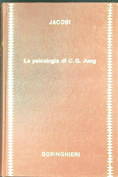 La psicologia di C.G. Jung - Jacobi, Jolande