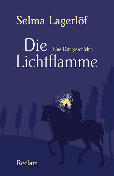 Die Lichtflamme: Eine Ostergeschichte (Reclams Universal-Bibliothek) - Lagerlöf, Selma