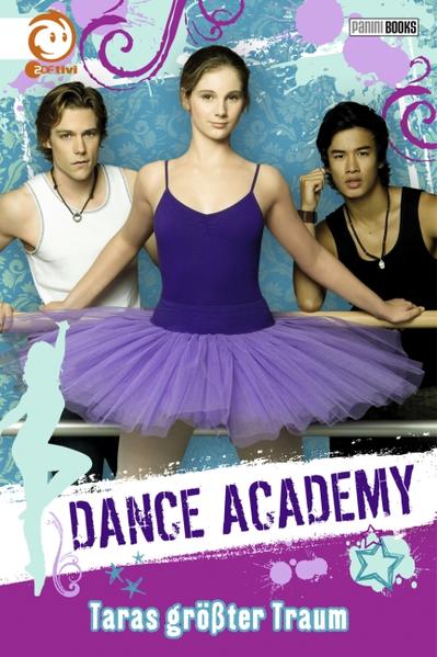 Dance Academy, Bd. 1: Taras größter Traum - Costain, Meredith