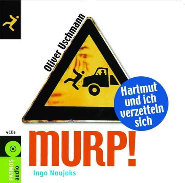 Murp!: Hartmut und ich verzetteln sich - Oliver, Uschmann