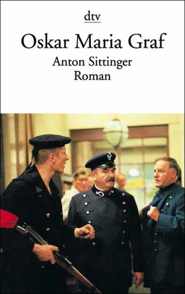 Anton Sittinger: Ein satirischer Roman - Oskar Maria, Graf