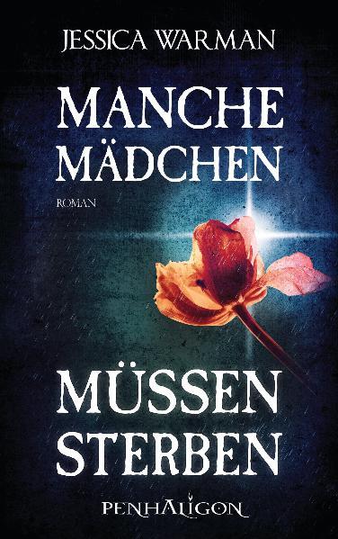 Manche Mädchen müssen sterben: Roman - Warman, Jessica