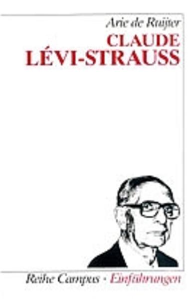 Claude Lévi-Strauss (Campus Einführungen) - Ruijter Arie, de