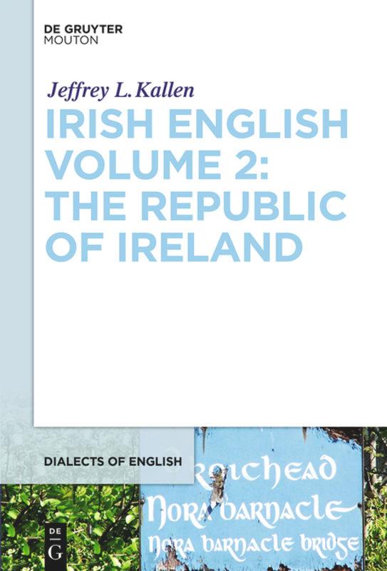 Irish English, Volume 2 - Jeffrey L. Kallen