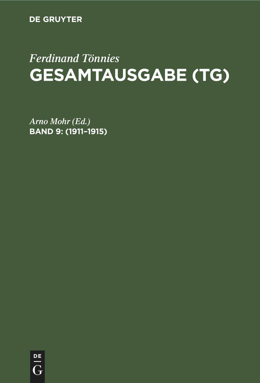 Gesamtausgabe (TG) Bd. 9. 1911-1915 - Tönnies, Ferdinand|Clausen, Lars|Deichsel, Alexander|Bickel, Cornelius
