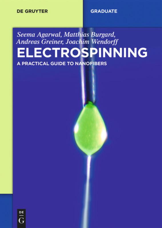 Electrospinning - Seema Agarwal|Matthias Burgard|Andreas Greiner|Joachim Wendorff