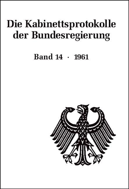 Die Kabinettsprotokolle der Bundesregierung 1961 - Enders, Ulrich|Filthaut, JÃ¶rg