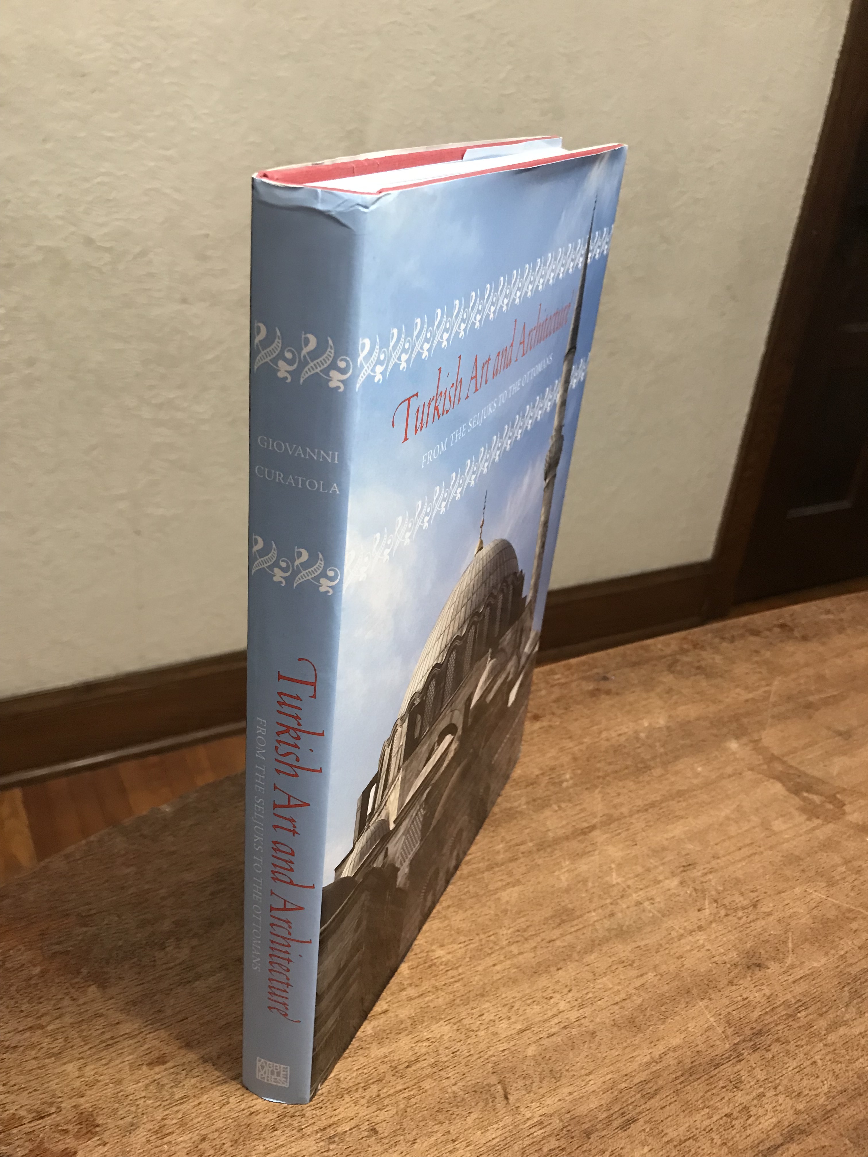 Turkish Art and Architecture, from the Seljuks to the