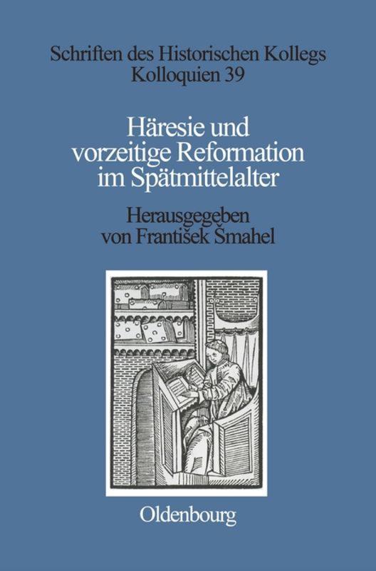 Haeresie und vorzeitige Reformation im Spaetmittelalter - Smahel, Frantisek