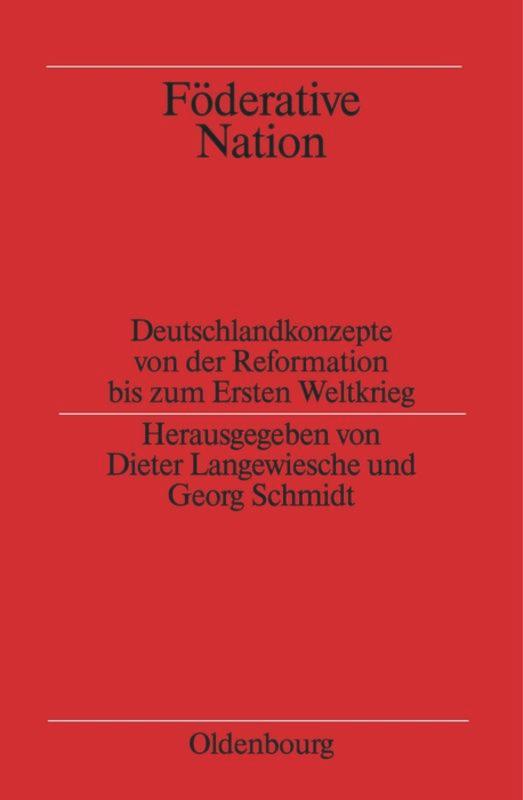 Foederative Nation - Langewiesche, Dieter|Schmidt, Georg