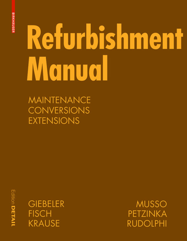 Refurbishment Manual - Georg Giebeler|Harald Krause|Rainer Fisch|Florian Musso|Bernhard Lenz|Alexander Rudolphi