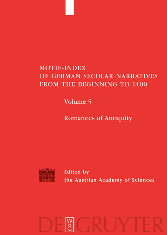 Romances of Antiquity - Edited By The Austrian Academy Of Sciences, Et Al.