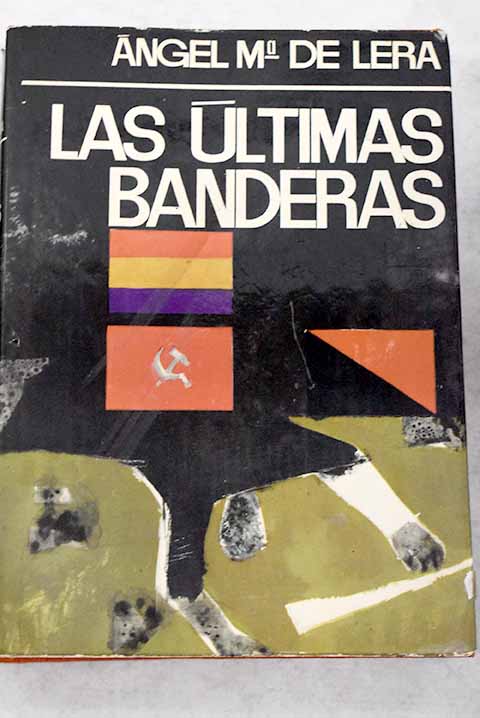 Las últimas banderas - Lera, Ángel María de