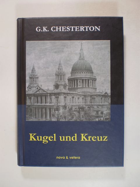 Kugel und Kreuz - Chesterton, Gilbert K.
