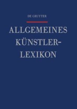 Allgemeines Künstlerlexikon (AKL) / Mandelstamm - Matielli - Beyer, Andreas|Savoy, Bénédicte|Tegethoff, Wolf|Meißner, Günter