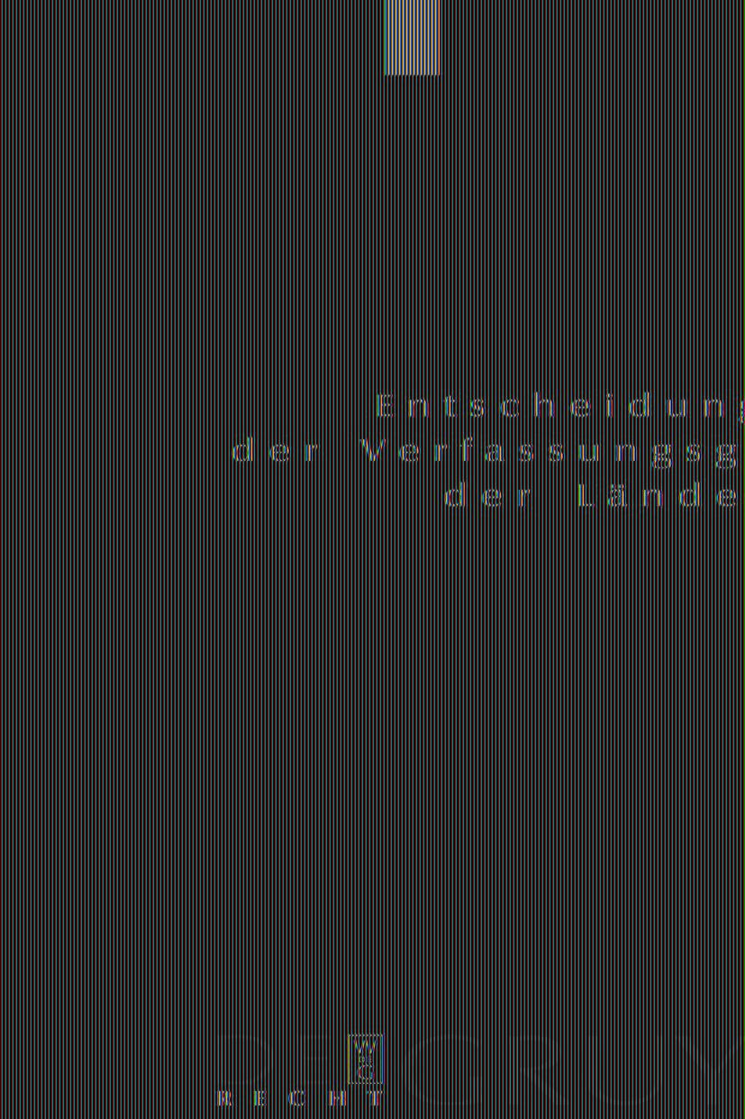 Entscheidungen der Verfassungsgerichte der Laender (LVerfGE) / Baden-Württemberg, Berlin, Brandenburg, Bremen, Hamburg, Hessen, Mecklenburg-Vorpommern, Niedersachsen, Saarland, Sachsen, Sachsen-Anhalt, Thüringen - Von den Mitgliedern der Gerichte