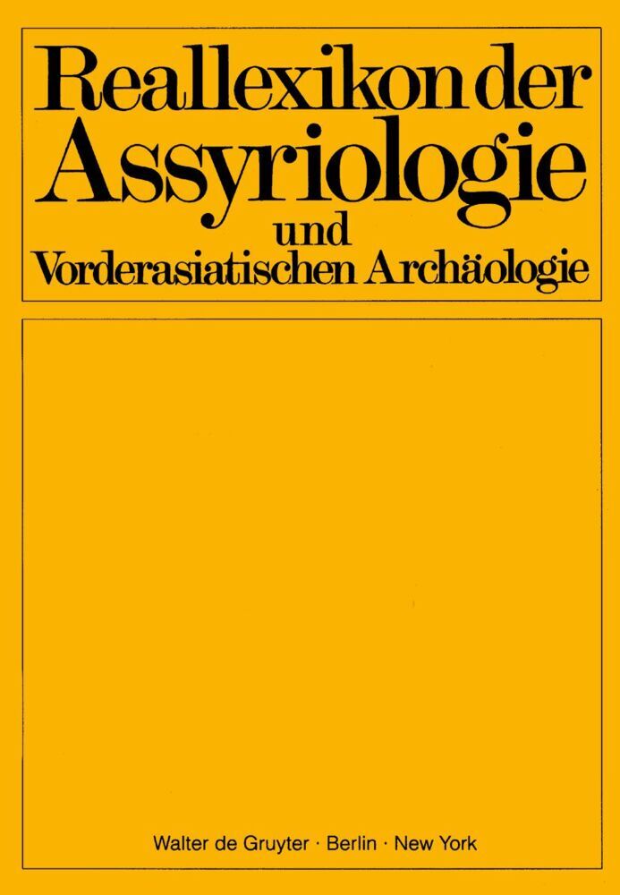 Reallexikon der Assyriologie und Vorderasiatischen Archaeologie / Reallexikon der Assyriologie und Vorderasiatischen Archaeologie. Bd 12/Lieferung 5/6