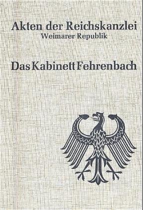 Akten der Reichskanzlei, Weimarer Republik / Das Kabinett Fehrenbach (1920/21) - Wulf, Peter