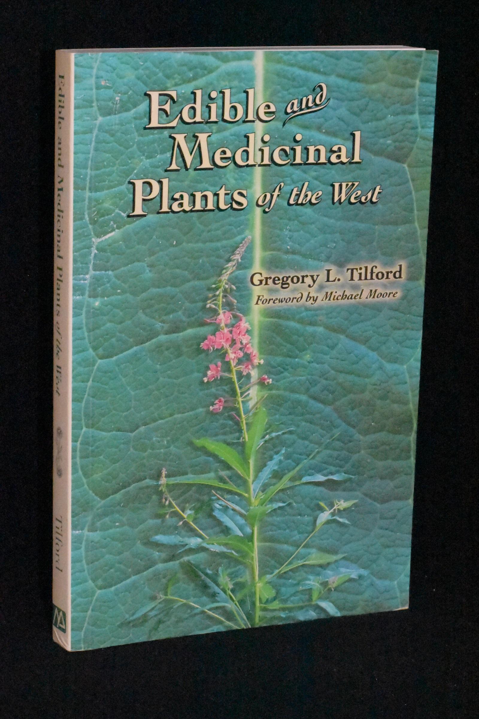 Edible and Medicinal Plants of the West - Gregory Tilford