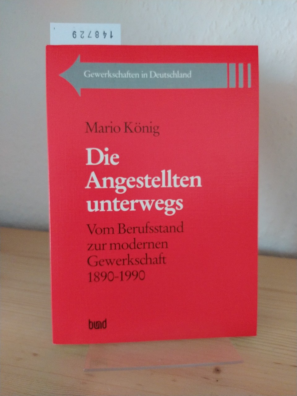 Die Angestellten unterwegs. Vom Berufsstand zur modernen Gewerkschaft 1890 bis 1990. [Von Mario König]. (= Gewerkschaften in Deutschland, Band 5). - König, Mario