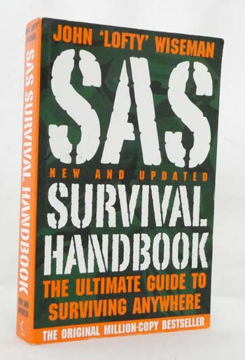 SAS Survival Handbook The Ultimate Guide to Surviving Anywhere (New and Updated Edition) - Wiseman, John 'Lofty'