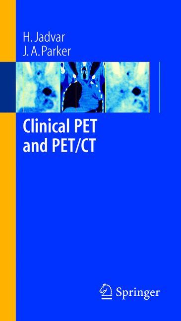 Clinical PET and PET/CT - H. Jadvar|J.A. Parker