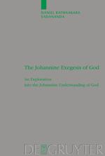 The Johannine Exegesis of God - Daniel Rathnakara Sadananda