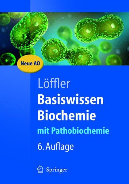 Basiswissen Biochemie: mit Pathobiochemie (Springer-Lehrbuch) - Löffler, Georg