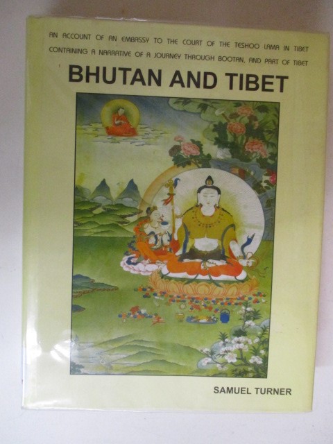 Bhutan and Tibet an account of an Embassy to the court of the Teshoo Lama in Tibet - Turner, Samuel