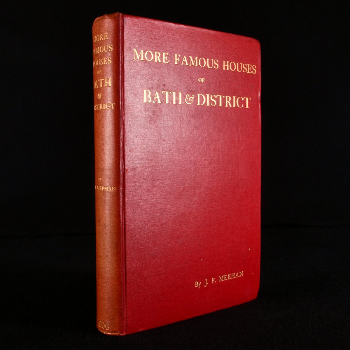 More Famous Houses of Bath & District: Being the Second Series of That Work J. F. Meehan [Very Good] [Hardcover]