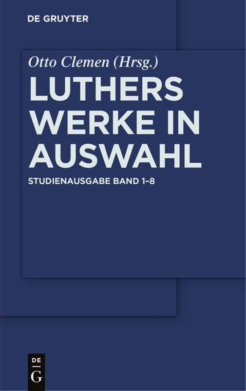 Luthers Werke in Auswahl - Studienausgabe [Set Band 1-8] - Luther, Martin