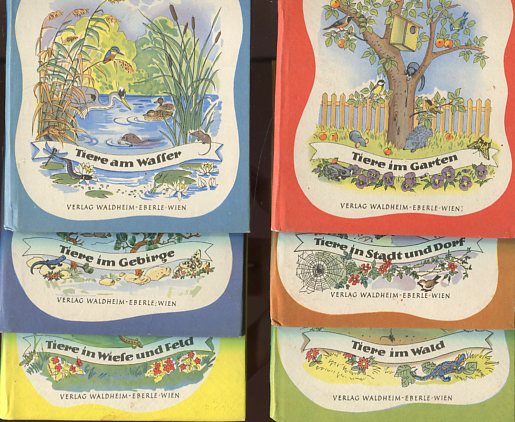 Die Bunten Waldheim Kinderbücher; 6 Märchen Kleine Tierkunde mit