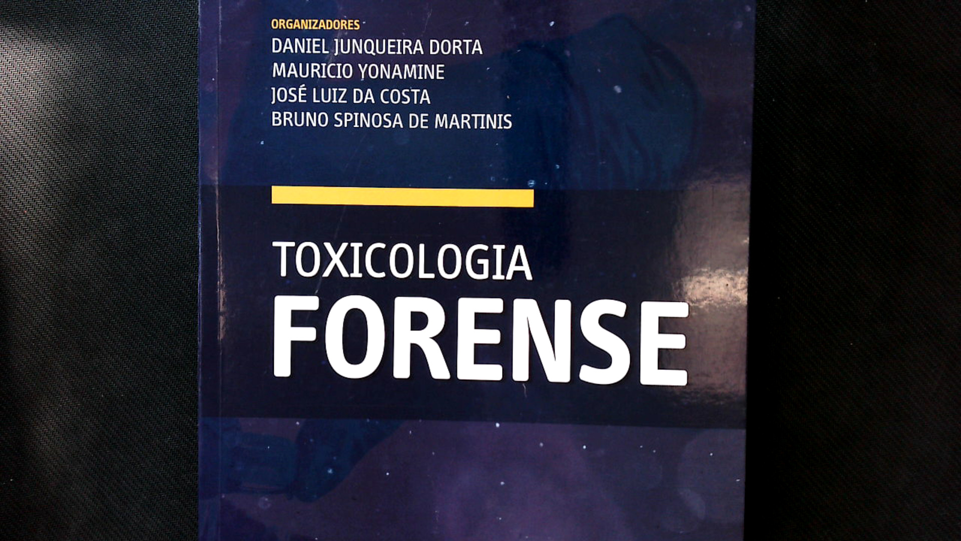 Toxicologia Forense. - Junqueira Dorta, Daniel, Mauricio Yonamine und Jose Spinosa de Martinis,