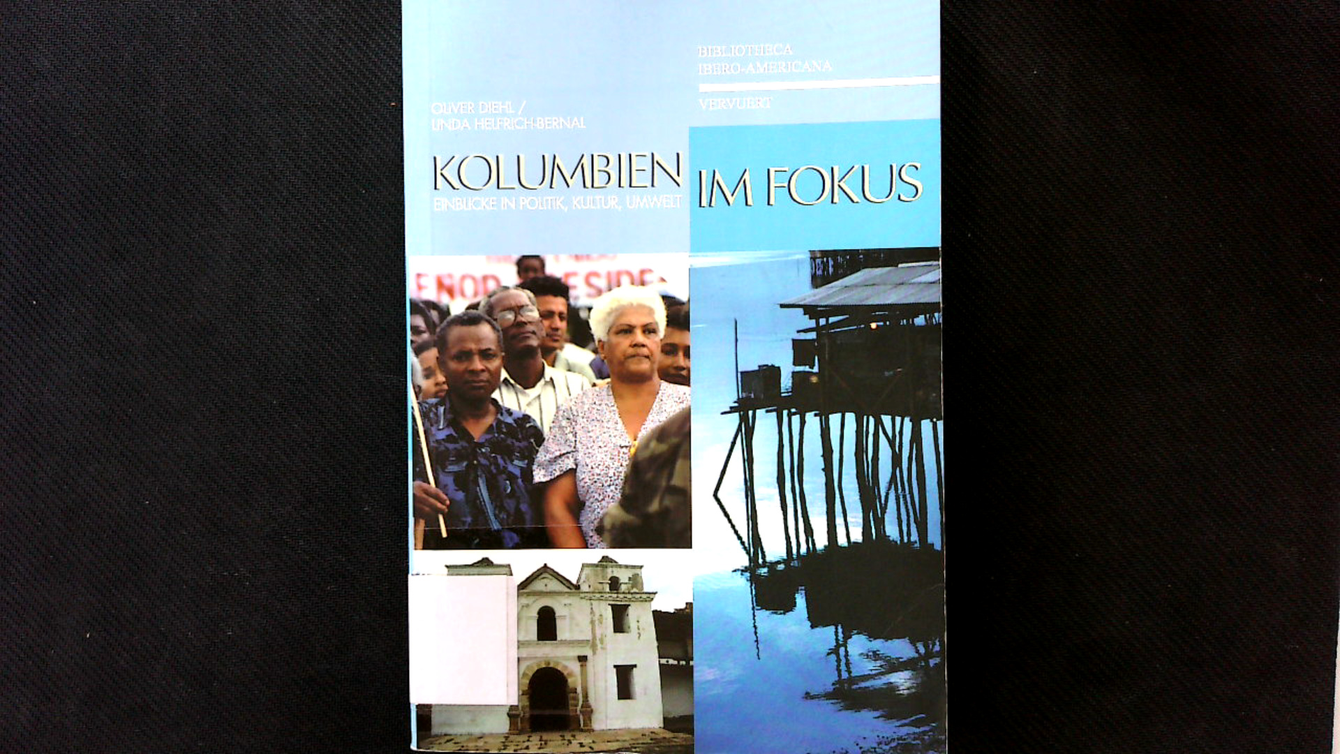 Kolumbien im Fokus: Einblicke in Politik, Kultur, Umwelt. (Bibliotheca Ibero-Americana). - Diehl, Oliver und Linda Helfrich-Bernal,