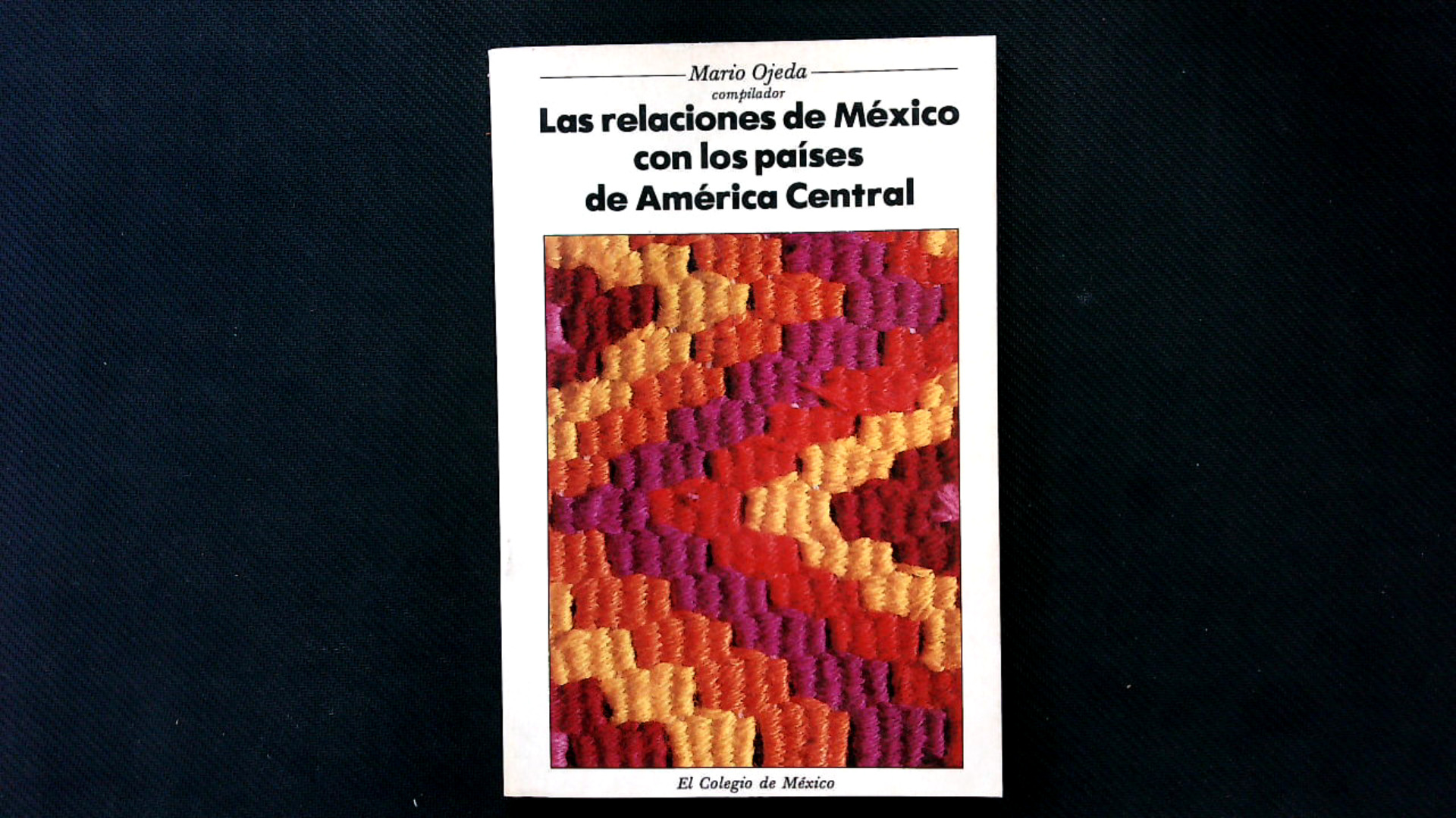 Las Relaciones de Mexico Con Los Paises. - Ojeda, Mario,