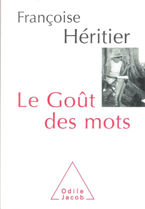 Le Goût des Mots - HERITIER Françoise