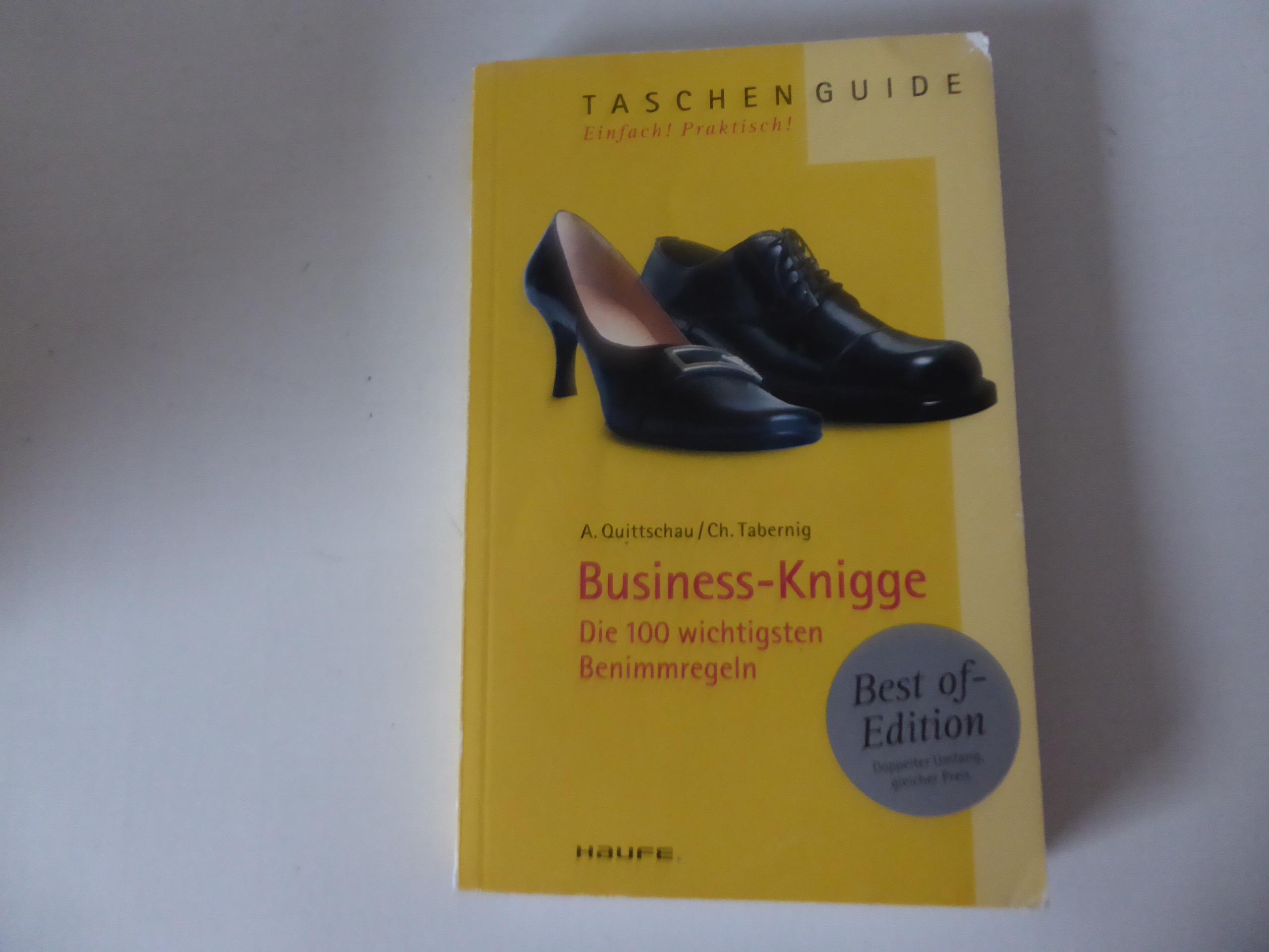 Business-Knigge. Die 100 wichtigsten Benimmregeln. Best of-Edition. TaschenGuide. Einfach! Praktisch! TB - Anke Quittschau, Christina Tabernig