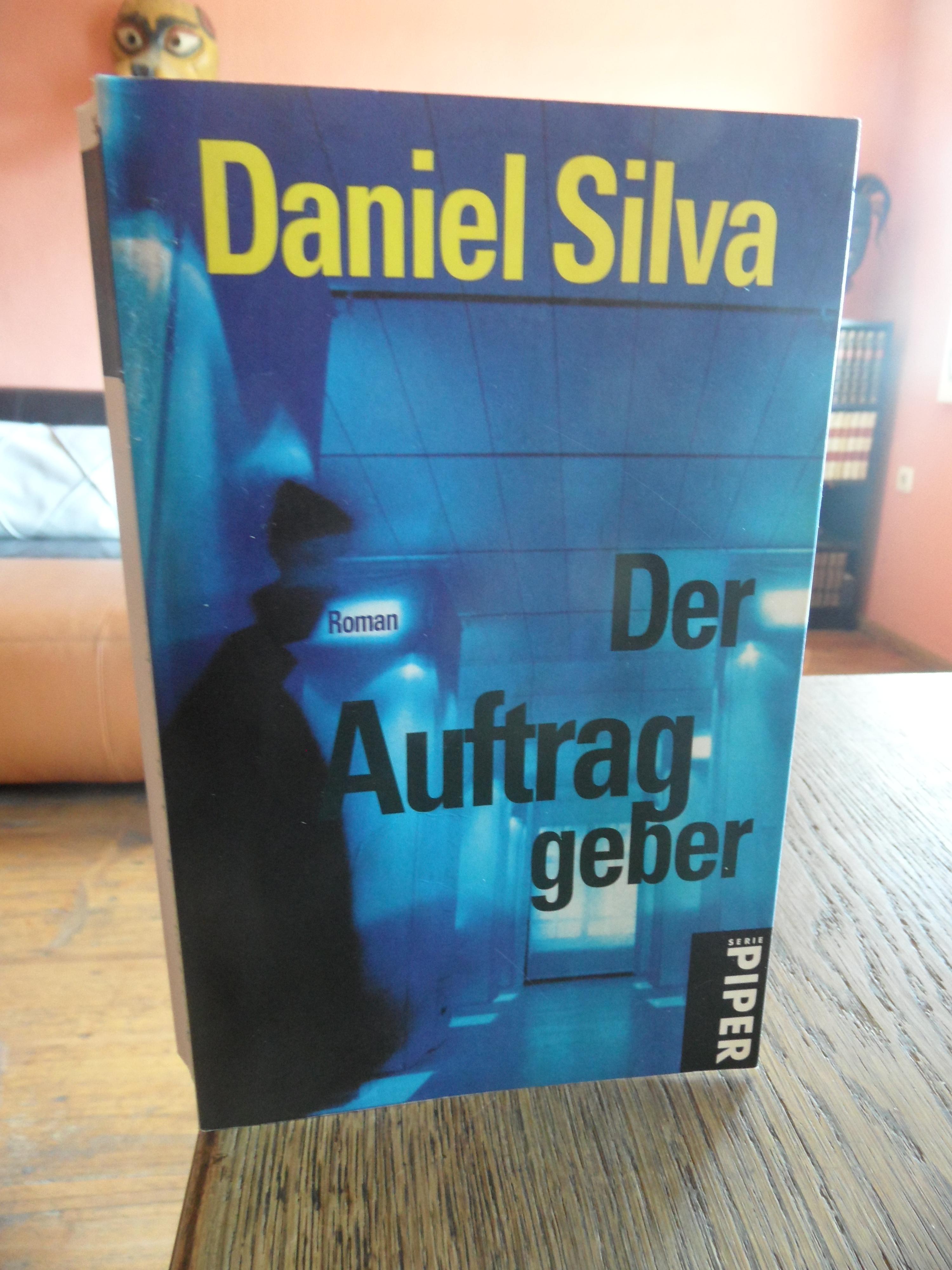 Der Auftraggeber. Roman. - Silva, Daniel