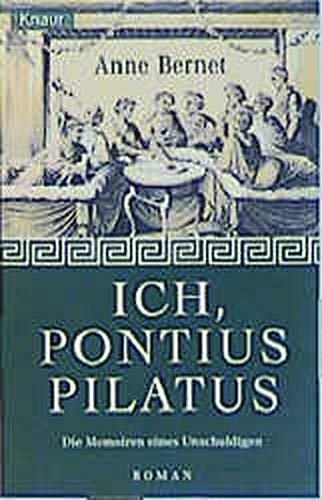 Ich, Pontius Pilatus: Die Memoiren eines Unschuldigen - Bernet, Anne