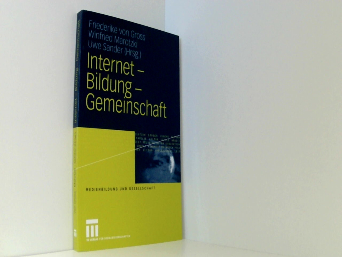 Internet - Bildung - Gemeinschaft - von Gross, Friederike, Winfried Marotzki und Uwe Sander