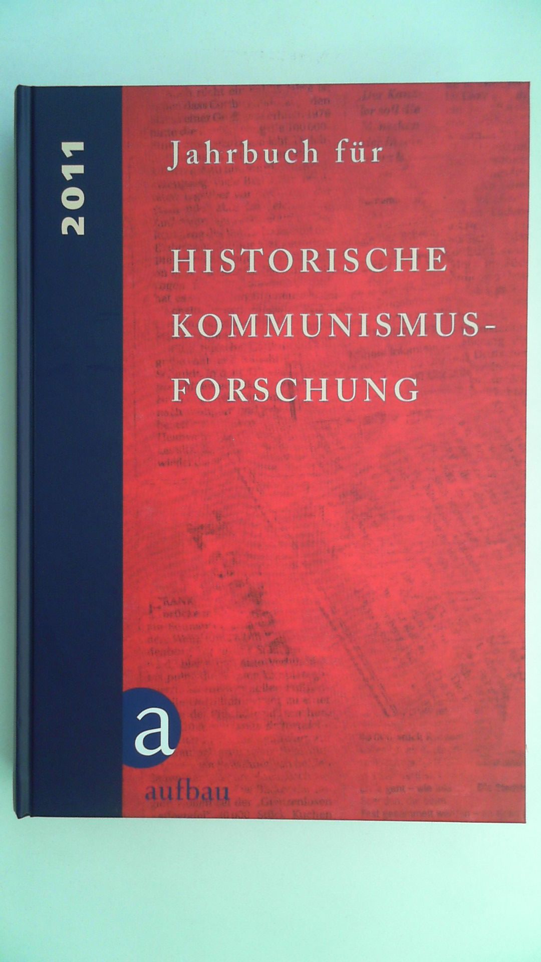 Jahrbuch für Historische Kommunismusforschung 2011, - Mählert, Ulrich
