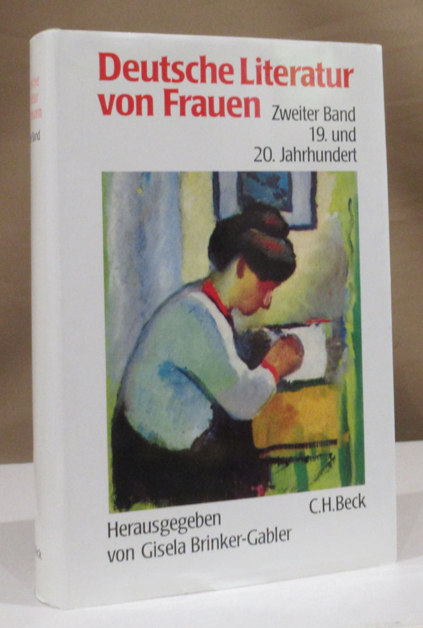 Deutsche Literatur von Frauen. Zweiter Band 19. und 20. Jahrhundert. - Brinker-Gabler, Gisela (Hrsg.).
