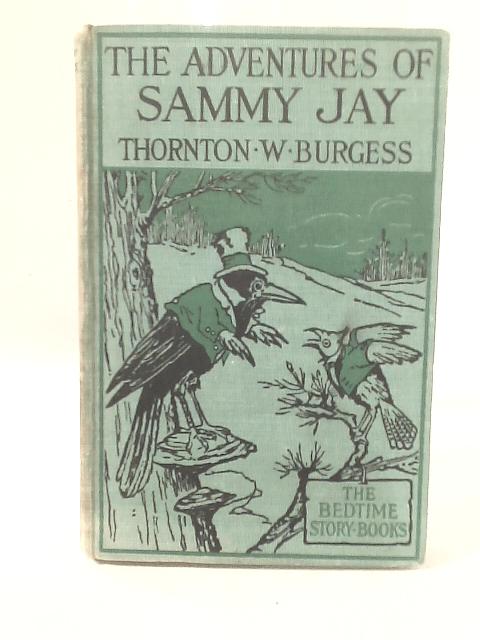 The Adventures of Sammy Jay - Thornton W. Burgess