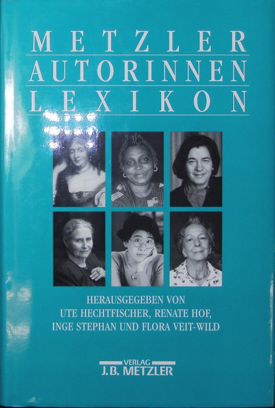 Metzler-Autorinnen-Lexikon. - Hechtfischer, Ute