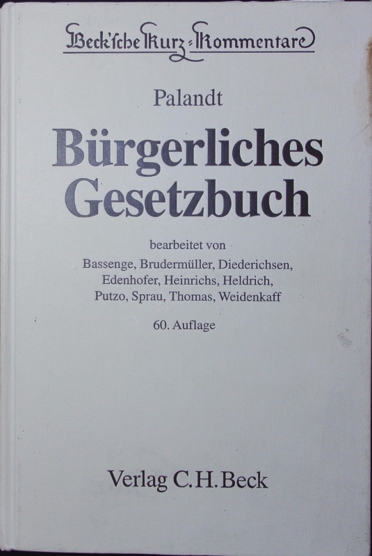 Bürgerliches Gesetzbuch. Mit Einführungsgesetz (Auszug), Gesetz zur Regelung des Rechts der Allgemeinen Geschäftsbedingungen, Fernabsatzgesetz, Verbraucherkreditgesetz, Gesetz über den Widerruf von Haustürgeschäften und ähnlichen Geschäften, Gesetz über die Veräußerung von Teilnutzungsrechten an Wohngebäuden (Teilzeit-Wohnrechtegesetz - TzWrG), Gesetz zur Regelung der Miethöhe (Art. 3 des 2. WKSchG), Produkthaftungsgesetz, Erbbaurechtsverordnung, Wohnungseigentumsgesetz, Hausratsverordnung. - Palandt, Otto