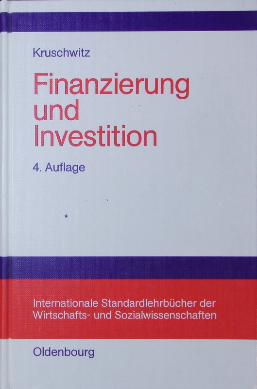 Finanzierung und Investition. - Kruschwitz, Lutz