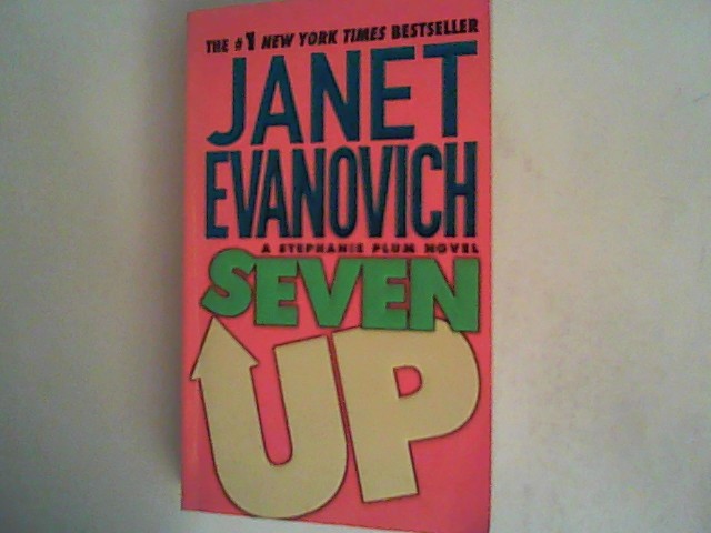 Seven Up . A Stephanie Plum Novel - Evanovich, Janet