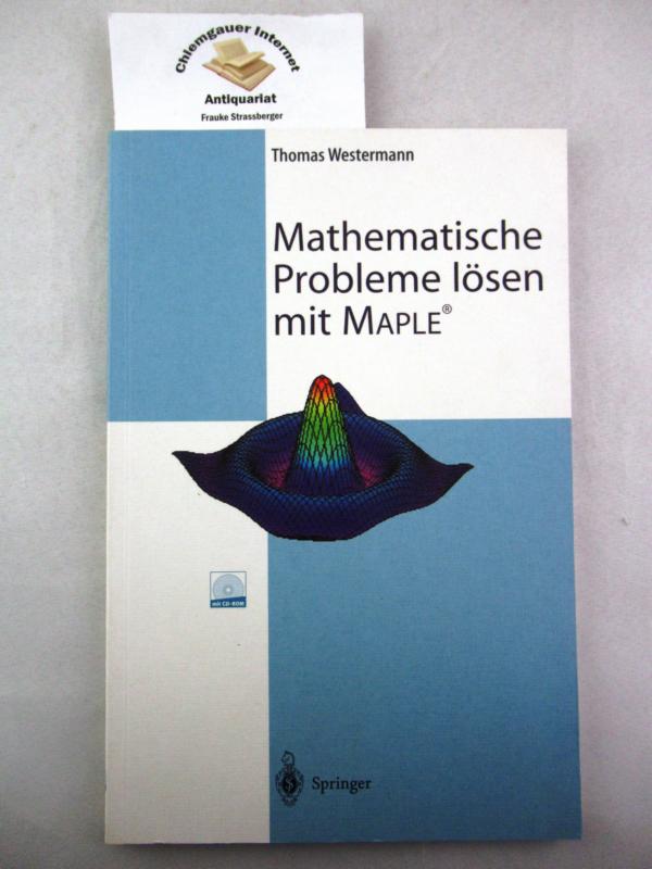 Mathematische Probleme lösen mit MAPLE - Westermann, Thomas