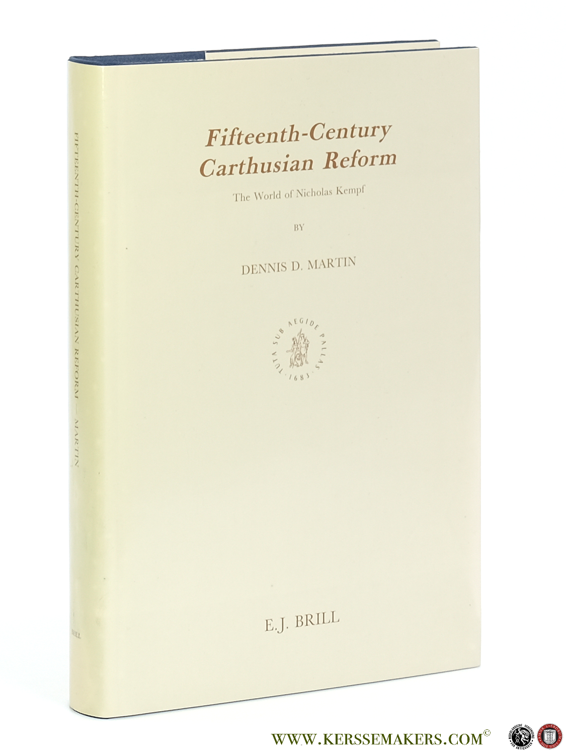 Fifteenth-Century Carthusian Reform : The World of Nicholas Kempf. - Martin, Dennis D.
